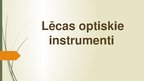 Презентация 'Lēcas, optiskie instrumenti', 1.
