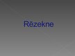Презентация 'Rezekne', 1.