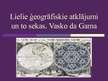 Презентация 'Lielie ģeogrāfiskie atklājumi. Vasko da Gama', 1.