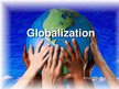 Презентация 'Globalization', 1.