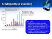 Презентация 'Latvijas Republikas komercbanku kredītportfeļa kvalitāte un kredītrisks', 16.