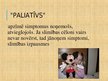 Презентация 'Paliatīvā aprūpe', 3.