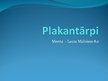 Презентация 'Plakantārpi', 1.