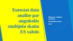 Презентация 'Eurostat datu analīze par augstskolās studējošo skaitu ES valstīs', 1.