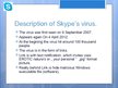 Презентация 'Skype's Virus', 3.