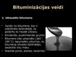 Презентация 'Bituminizācija', 3.