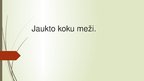 Презентация 'Jaukto koku meži', 1.