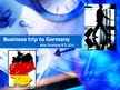 Презентация 'Business Trip to Germany', 1.