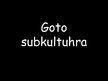 Презентация 'Gotu subkultūra', 1.