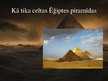 Презентация 'Ēģiptes piramīdas - prezentācija un lasāmais materiāls', 4.