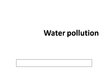 Презентация 'Water Pollution', 1.