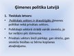 Презентация 'Vīriešu iespējas savienot darba un ģimenes dzīvi mūsdienu Latvijā', 6.