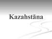 Презентация 'Kazahstāna', 1.