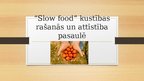 Презентация '"Slow food" kustības rašanās un attīstība pasaulē', 1.