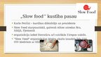 Презентация '"Slow food" kustības rašanās un attīstība pasaulē', 6.