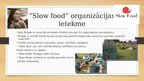 Презентация '"Slow food" kustības rašanās un attīstība pasaulē', 7.
