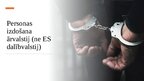 Презентация 'Personas izdošana ārvalstij ārpus Eiropas Savienības', 1.