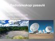 Презентация 'Kosmiskais radiostarojums un radioteleskopi', 10.