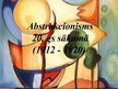Презентация 'Abstrakcionisms 20.gadsimta sākumā', 1.
