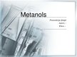 Презентация 'Metanols', 1.
