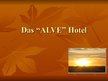 Презентация 'Das "ALVE" Hotel', 1.