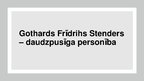Презентация 'Gothards Frīdrihs Stenders', 1.