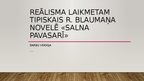Презентация 'Reālisma laikmetam tipiskais R. Blaumaņa novelē «Salna pavasarī»', 1.