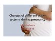 Презентация 'Changes of Different Organ Systems during Pregnancy', 1.