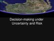 Презентация 'Decision-Making Under Uncertainty and Risk', 1.