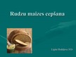 Презентация 'Rudzu maize', 1.