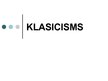 Презентация 'Klasicisms', 1.