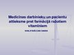 Презентация 'Medicīnas darbinieku un pacientu attieksme pret farmācijā ražotiem vitamīniem', 2.