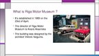 Презентация 'Riga Motor Museum', 4.