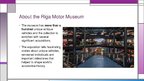 Презентация 'Riga Motor Museum', 6.