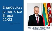 Презентация 'Elektriskā krīze 22/23 Lietuvas prezidenta skata punkts', 1.
