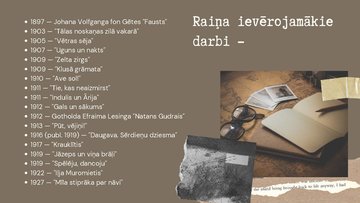 Презентация 'Rainis un viņa nozīme latviešu literatūrā un kultūrā', 6.