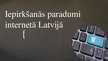 Реферат 'Iepirkšanās paradumi internetā Latvijā', 16.