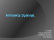 Презентация 'Arhitekts Spānijā - Antonio Gaudi', 1.
