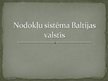 Презентация 'Nodokļu politika Baltijas valstīs', 1.