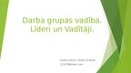 Презентация 'Darba grupas vadība. Vadītājs, līderis.', 1.