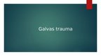 Презентация 'Galvas trauma', 1.
