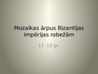 Презентация 'Mozaīku mākslas attīstība Bizantijā', 23.