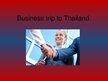 Презентация 'Business Trip to Thailand', 1.