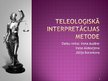 Презентация 'Teleoloģiskā interpretācijas metode', 7.