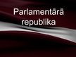 Презентация 'Parlamentārā republika', 1.