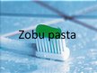 Презентация 'Zobu pasta', 1.