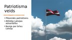 Презентация 'Latvijas patrioti vēsturē un mūsdienās', 6.