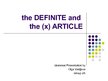 Презентация 'The Definite and The (x) Article', 1.