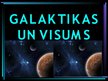 Презентация 'Galaktikas un Visums', 1.