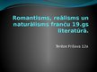 Презентация 'Romantisms, reālisms un naturālisms franču 19.gadsimta literatūrā', 1.